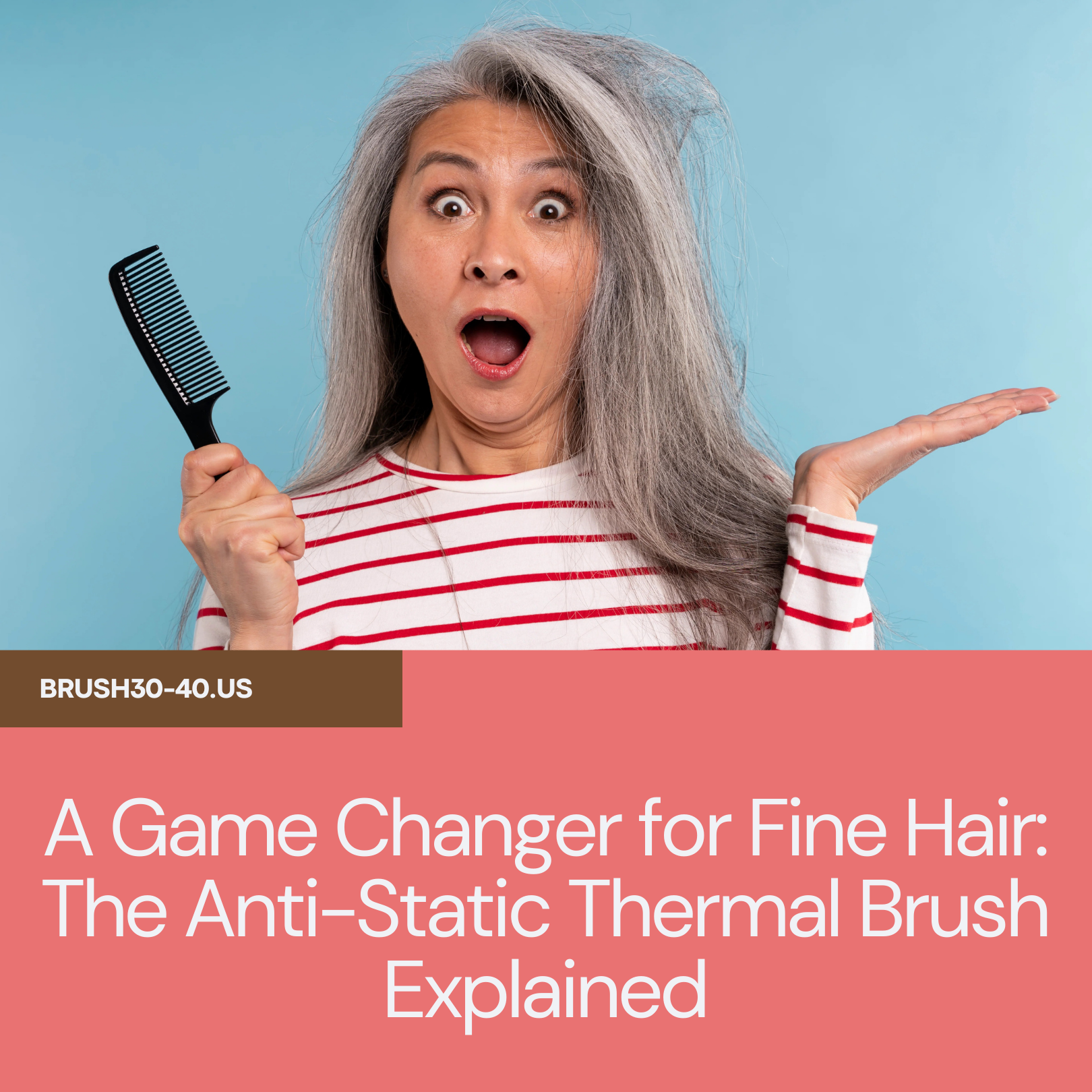 A Game Changer for Fine Hair: The Anti-Static Thermal Brush Explained