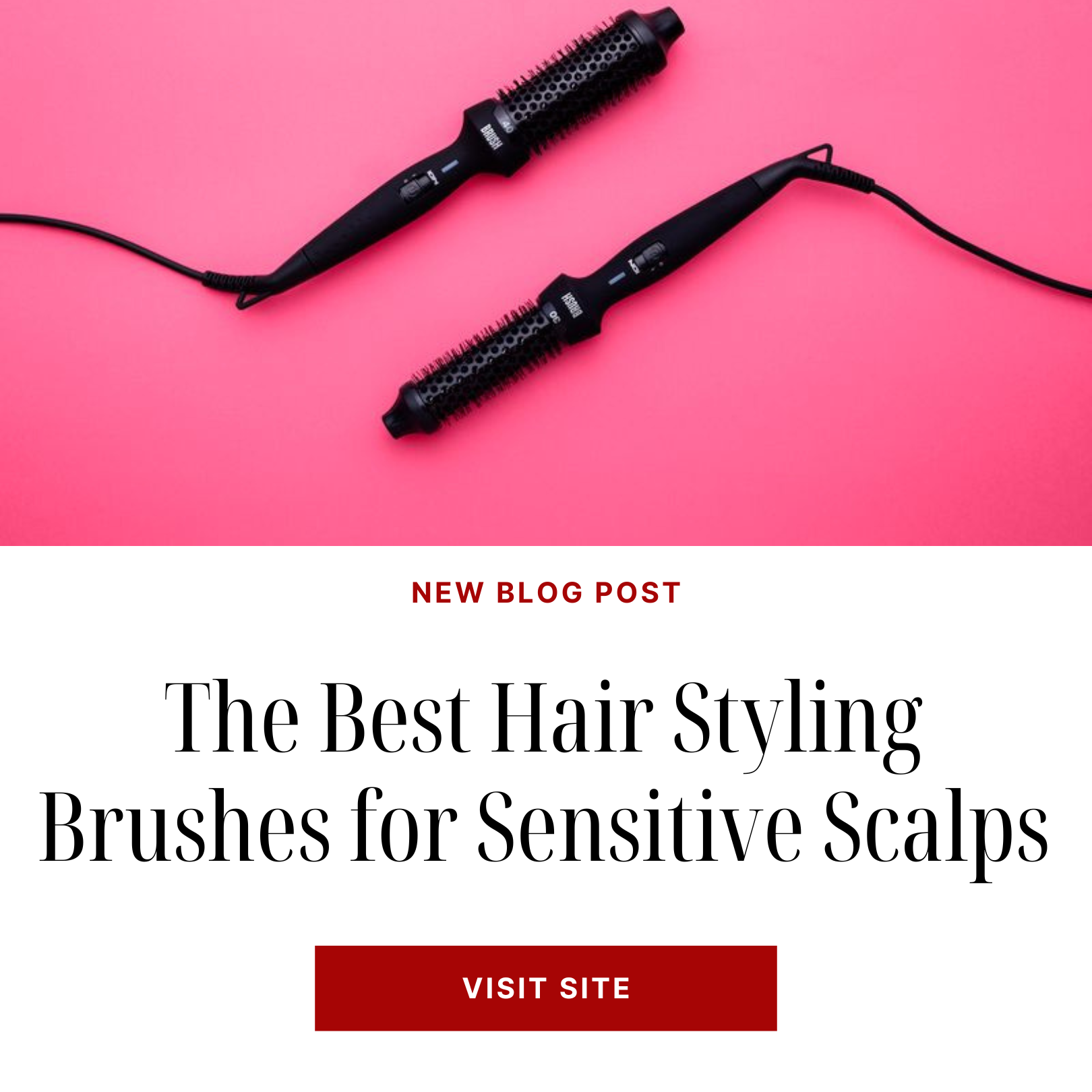 Best Hair Styling Brush for Sensitive Scalps Salon Results