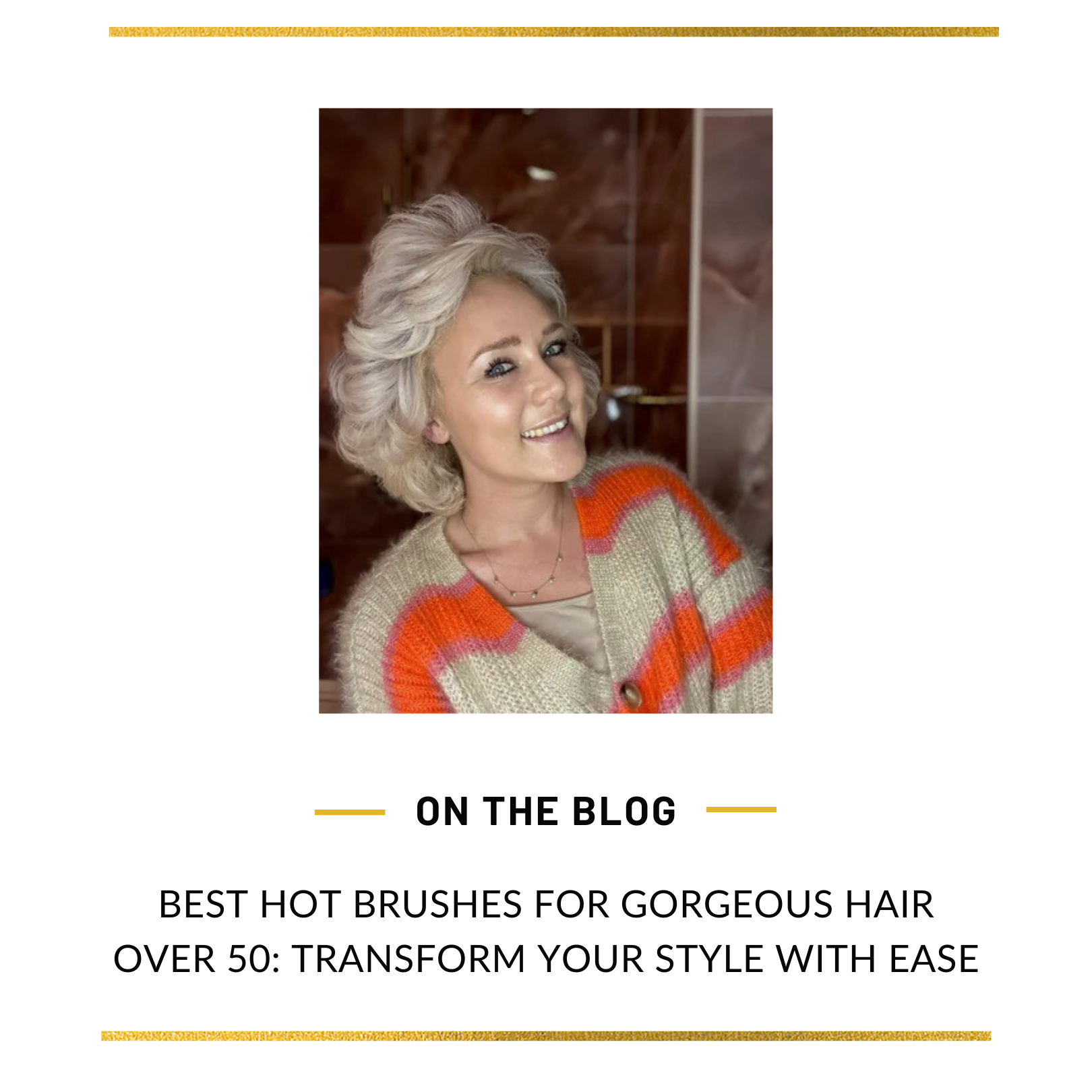 Best Hot Brushes for Gorgeous Hair Over 50: Transform Your Style with Ease