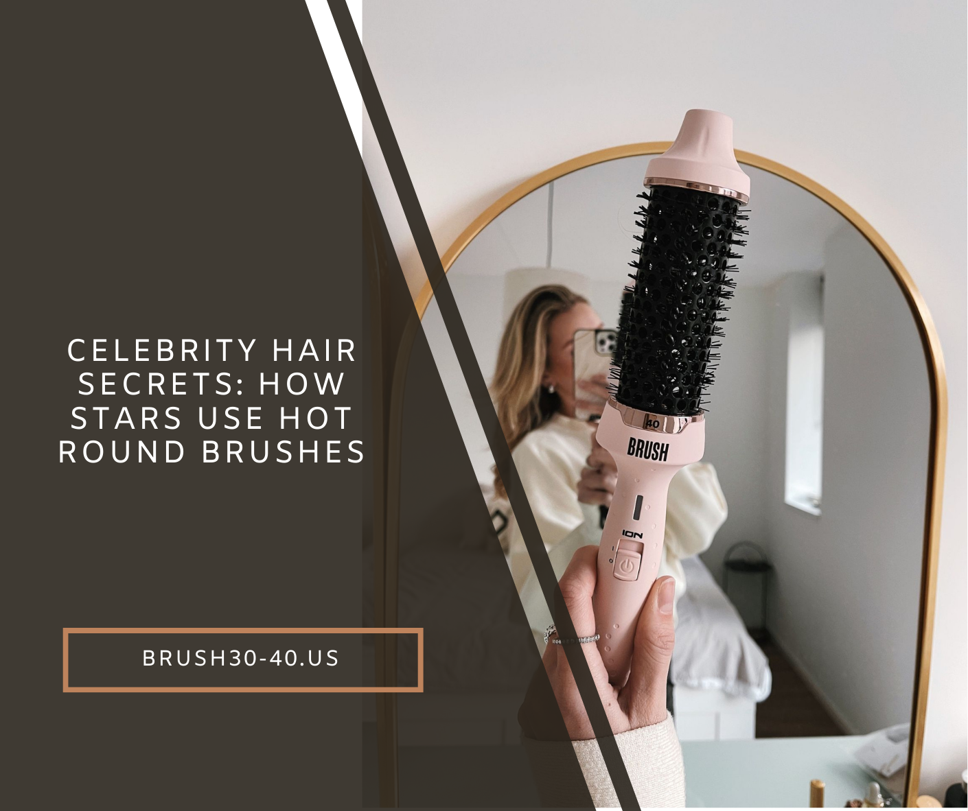 Celebrity Hair Secrets: How Stars Use Hot Round Brushes