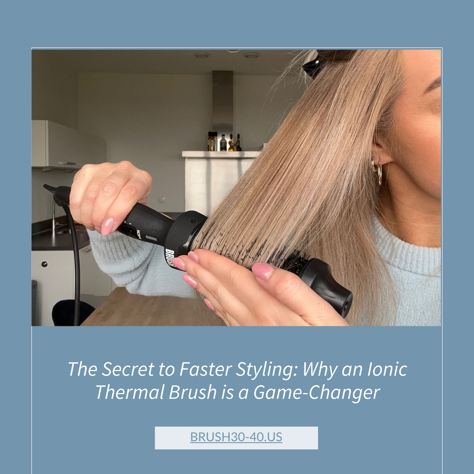 No More Flyaways: The Secret to Faster Styling with an Ionic Thermal Brush