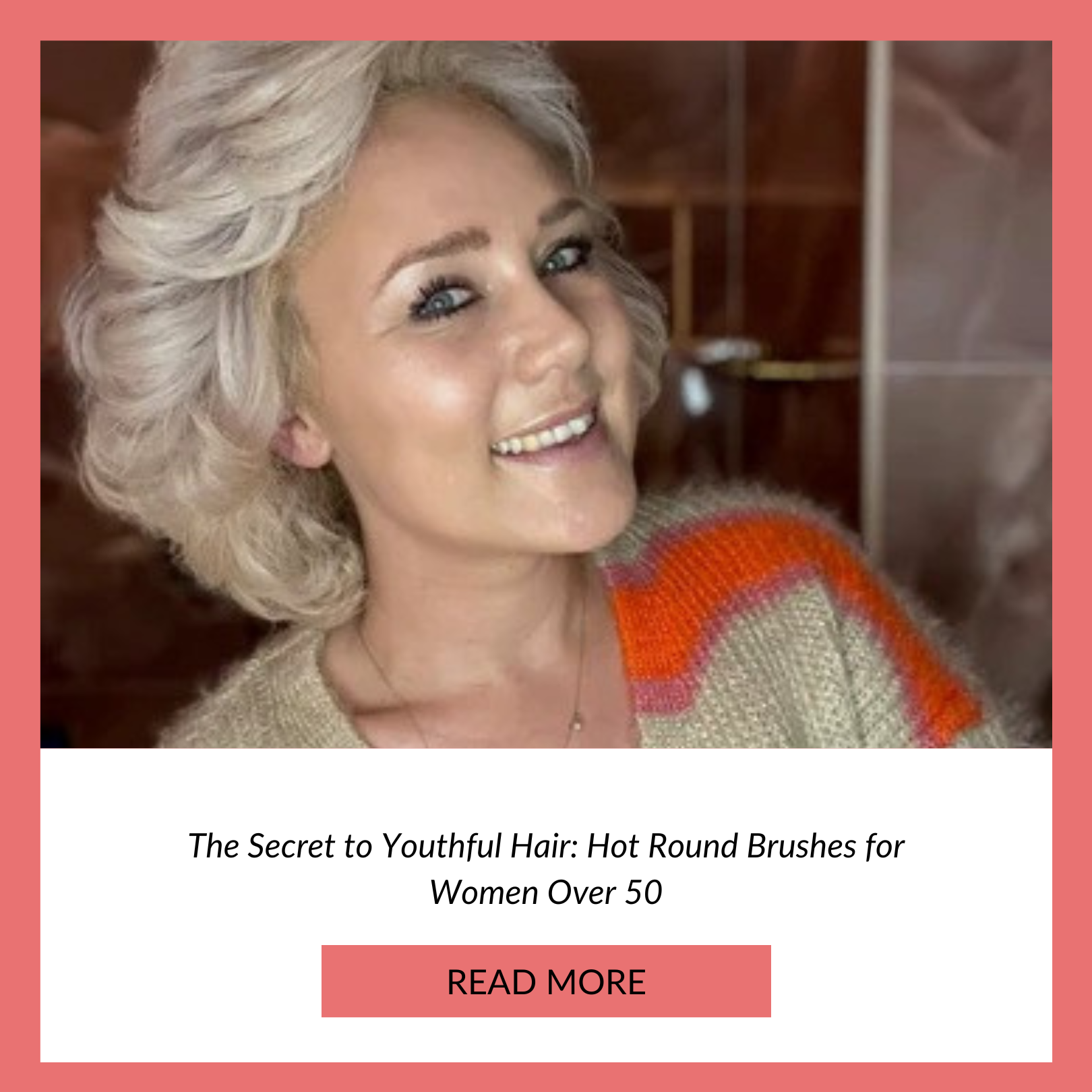 The Secret to Youthful Hair: Hot Round Brushes for Women Over 50