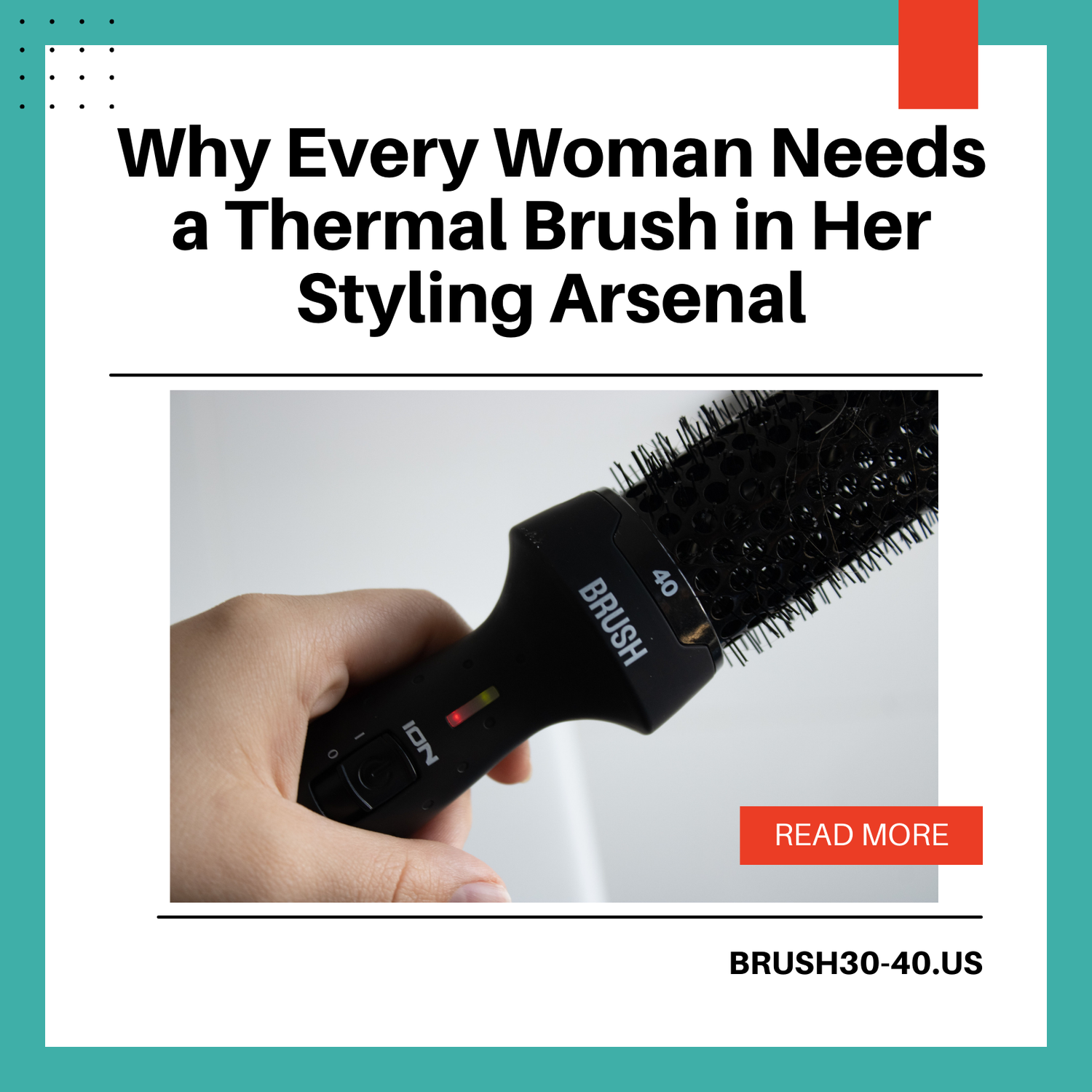 Why Every Woman Needs a Thermal Brush in Her Styling Arsenal