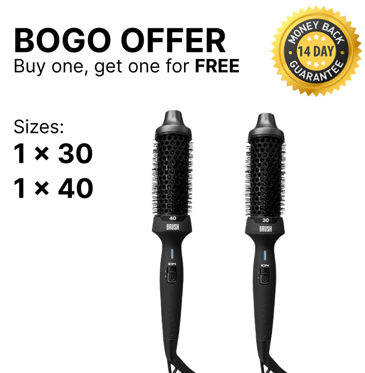 BOGO - B.R.U.S.H. 30 + B.R.U.S.H. 40 Hot Styling Brush